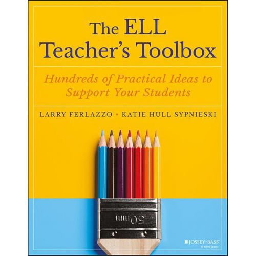  Larry Ferlazzo; Katie Hull Sypnieski Teachers Toolbox: The Ell Teachers Toolbox (Paperback)