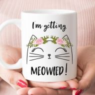 /LovableGiftCo Im Getting Meowied mug, Engagement Gift For Her (M873)