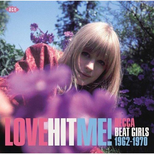  Love Hit Me! Decca Beat Girls 1963-1970 / Various