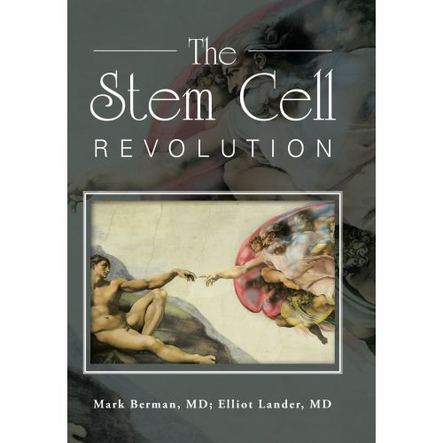 MD Mark Berman; MD Elliot Lander The Stem Cell Revolution (Hardcover)