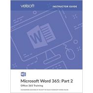 Microsoft Word 365: Part 2 (INSTRUCTOR GUIDE) (Microsoft 365 Word)
