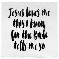Modern Burlap Organic Cotton Muslin Swaddle Blanket - Jesus Loves me This I Know for The Bible Tells me so