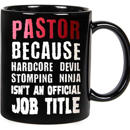  N?A Pastor Because Hardcore Devil Stomping Ninja Isnt An Official Job Title Coffee Mug, Pastor Gift, Pastor Birthday, Black Tea Cup 11 Oz,15 Oz, Ceramic Novelty Coffee Mugs 11oz, 15oz