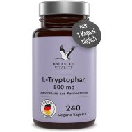 L-Tryptophan High Dose - 500 mg Tryptophan per Capsule - 240 Vegan Capsules for 8 Months - From Vegetable Fermentation - Laboratory Tested - Made in Germany Balanced Vitality