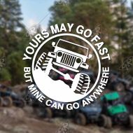 /PathmakerProductions Yours May Go Fast Jeep Vinyl Decal, Bumper Sticker