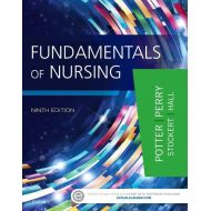 Patricia A Potter; Anne Griffin Perry; P Fundamentals of Nursing
