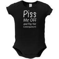 Piss Me Off and Pay the Consequences Black Baby Bodysuit