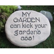 Poemstones Humorous funny garden sign. My Garden can kick your gardens ass ! ~ Adult humor gardening gift ~ Competetive gardening, Best garden Award