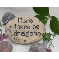 Poemstones Here there be dragons ~ Garden stone Dragon plaque/ sign/ rock. Mythical Welcome Sign. Heavy brick in antique typography. Dragon art