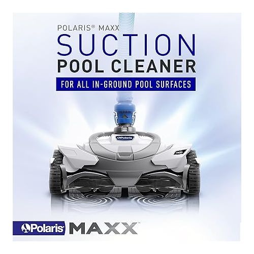  Polaris MAXX Premium Suction-Side Automatic Pool Cleaner for All In-Ground Pool Surfaces, Smart Navigation, Energy Efficient, Halo Technology for Easy Debris Removal