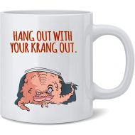 Poster Foundry Hang Out with Your Krang Out Funny 90s Ceramic Coffee Mug Tea Cup Fun Novelty Gift 12 oz