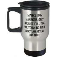 Proud Gifts Unique Marketing manager, Marketing Manager. Only Because Full Time Multitasking Ninja, Marketing manager Travel Mug From Coworkers