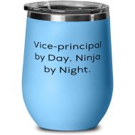 Proud Gifts Vice-principal by Day. Ninja by Night. Wine Glass, Vice-Principal Wine Tumbler, New s For Vice-Principal