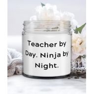 Proud Gifts Teacher Gifts For Friends, Teacher by Day. Ninja by Night, Joke Teacher Candle, From Friends