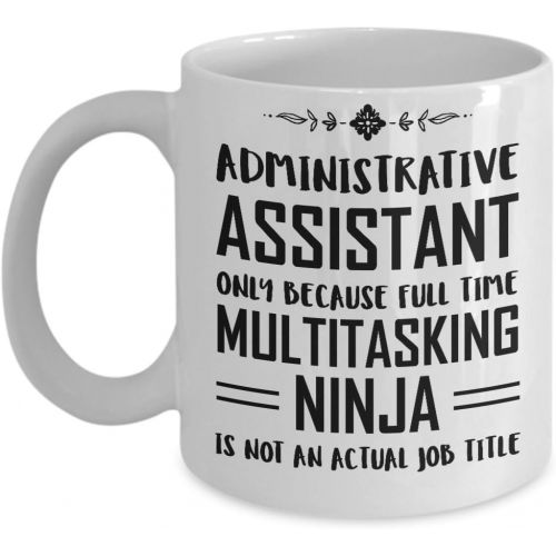  Proud Gifts Admin Assistant For Women Men - Administrative Professionals Day Coffee Mug - Administrator Full Time Multitasking Ninja - Christmas Present For Men Women Coworker Boss