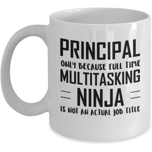  Proud Gifts Christmas Principal Coffee Mug - Full Time Multitasking Ninja - Unique Funny Inspirational Sarcasm Gift for Men Women Coworkers