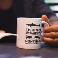 RoddingShop Fishing And Hunting Mug For Hunters Who Love To Hunt - Fishing Solves Most Of My Problems Hunting Solves The Rest! For Deer Hunter FIsherman