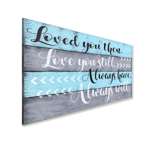  Rusticly Inspired Signs Loved You Then Love You Still Always Have Always Will Wood Pallet Sign