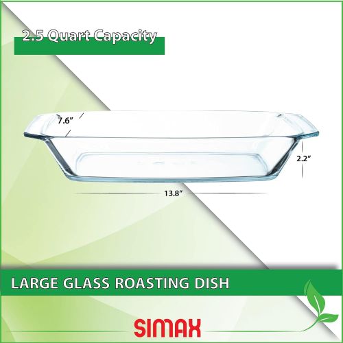  Simax Clear Glass Roaster Dish: Large Rectangular Roaster Pan For Baking And Cooking - Oven and Dishwasher Safe Cookware - 2.5 Quart Oven Casserole Pan