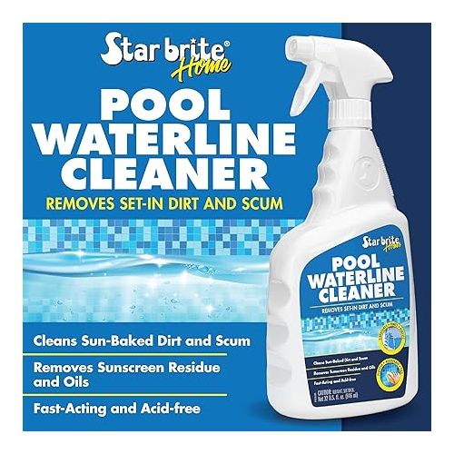  STAR BRITE Home Pool Waterline Cleaner (32 oz Spray) - Scum Remover for Pool Liners, Tiles & Fiberglass Waterlines