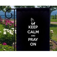 SabellasEmporium Keep Calm Pray On New Small Garden Yard Flag, Inspiration, Faith