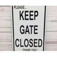 SalmonCreekAntiques Please Keep Gate Closed Fence Door Metal Sign NEW - (3 sizes available)