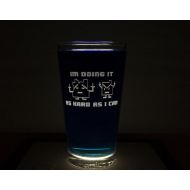 SeriousWizard Mooninites - Im Doing It As Hard As I Can - Pint Glass