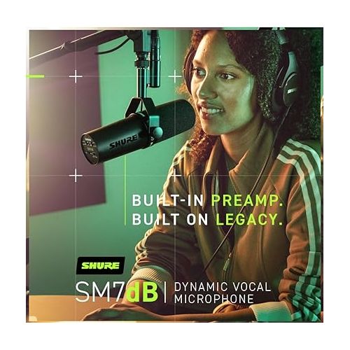  Shure SM7dB Dynamic Vocal Microphone w/Built-in Preamp for Streaming, Podcast, & Recording, Wide-Range Frequency, Warm & Smooth Sound, Rugged Construction, Detachable Windscreen - Black