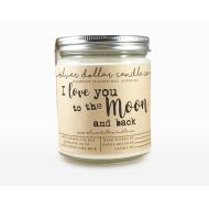 SilverDollarCandleCo I love you to the Moon and back | Scented Soy Candle, Mothers Day gifts, Mom Gift, gifts for her, anniversary gift, gift for girlfriend, mom