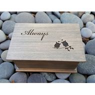 Simplycoolgifts Customized jewelry box with Always and love owls engraved on top, with your choice of color and song. Great gift for anniversaries or weddings.