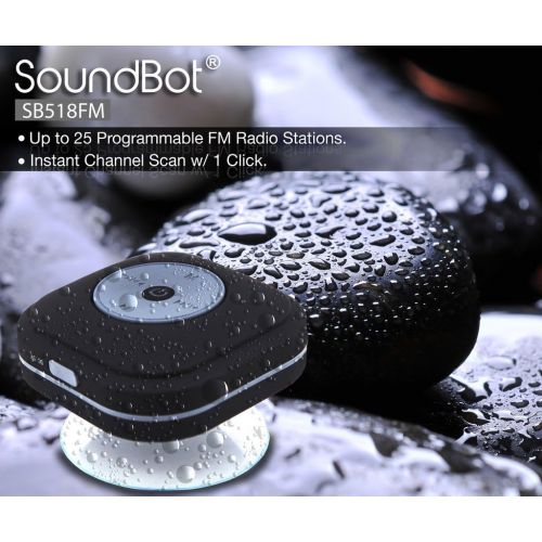  SoundBot SB518FM FM RADIO Water Resistant Bluetooth Wireless Shower Speaker Hands-Free Portable Speakerphone w/ Smart One Touch Auto-Scan, 6Hrs Music Streaming, Built-in Mic, Detac