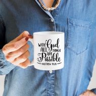 /SouthernBlissStudios With God All Things Are Possible - Coffee or Tea Mug - Scripture - Motivational - Matthew 19 - Bible Verse