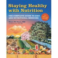 [아마존베스트]Elson M. Haas Staying Healthy with Nutrition, rev: The Complete Guide to Diet and Nutritional Medicine