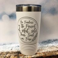 StitchedPrinting Be Fearless in pursuit of whatever sets your soul on fire| Personalized engraved travel mug | Travel Cup | powder coated, 30oz Tumbler