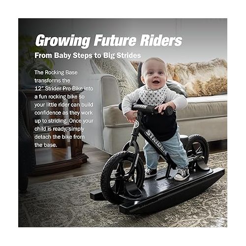  Strider 12” Pro Bike + Rocking Base - Helps Teach Baby How to Ride a Balance Bicycle - for Kids 6 Months to 5 Years - Easy Assembly & Adjustments