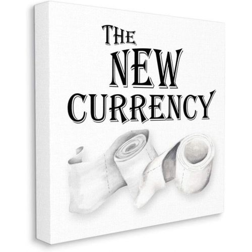  Stupell Industries The New Currency Phrase Bathroom Toilet Paper Quote, Designed by Gail Green Licensing and Design Wall Art, 17 x 17, Canvas