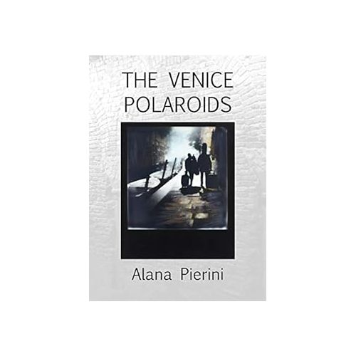  The Venice Polaroids: Photographs of Venetian boats, canals and calle. eBook : Pierini, Alana: Kindle Store