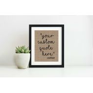 /TheRusticEleganceCo Custom Quote Print- Gallery Wall Decor- Custom Sign Rustic Home Decor Wall Decor- Valentines Day Gift for Boyfriend- Custom Print Quote