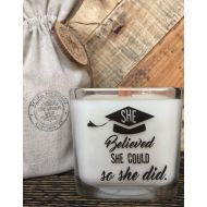 TheShabbyWick Graduation Candle Gift * Congrats Candle * She Believed She Could * Custom Candle * Inspirational Messages * Graduation Gift