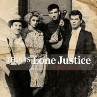 This Is Lone Justice: The Vaught Tapes