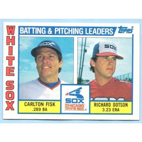  Carlton Fisk, Richard Dotson 1984 Topps Team Leaders - Chicago White Sox
