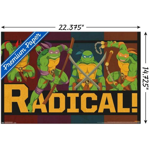  Trends International Nickelodeon Teenage Mutant Ninja Turtles-Radical Wall Poster, 14.725 in x 22.375 in, Premium Unframed Version