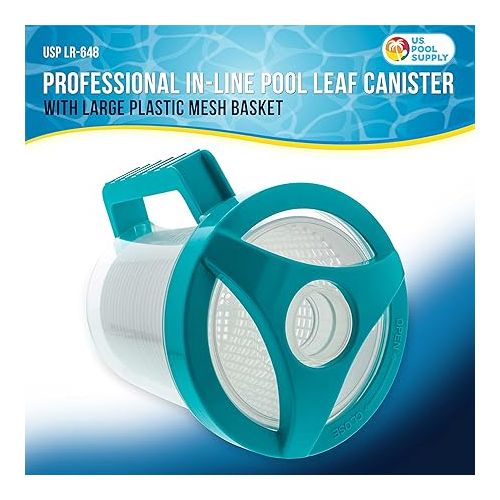 U.S. Pool Supply Professional in-line Pool Leaf Canister with Plastic Mesh Basket - Skims Leaves, Debris - Fits Suction & Automatic Pool Cleaners