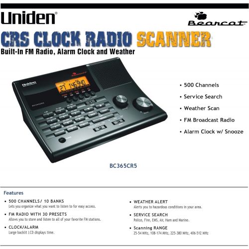  Uniden BC365CRS 500 Channel Scanner and Alarm Clock with Snooze, Sleep, and FM Radio with Weather Alert, Search Bands Commonly used for Police, Fire/EMS, Aircraft, Radio, and Marin