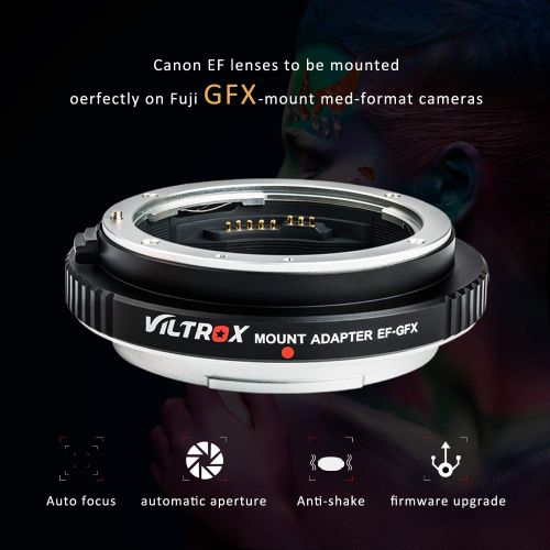  VILTROX EF-GFX Mount Adapter for Canon EF EF-S Lenses to Fuji GFX-Mount Medium-Format Cameras FUJIFILM GFX 50S GFX 50R