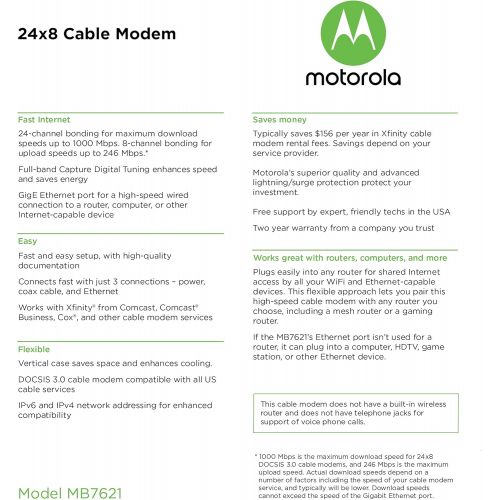 모토로라 [아마존베스트]Motorola MOTOROLA 24x8 Cable Modem, Model MB7621, DOCSIS 3.0. Approved by Comcast Xfinity, Cox, Charter Spectrum, Time Warner Cable, and More. Downloads 1,000 Mbps Maximum (No WiFi)