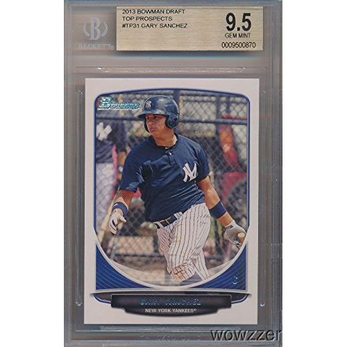  WOWZZer Gary Sanchez 2013 Bowman Prospects ROOKIE Graded BGS 9.5 GEM MINT! Awesome SUPER High Grade Rookie of New York Yankees Young Superstars Slugger! Shipped in Ultra Graded Card Sleeve