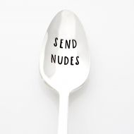 WildlyInappropriate Send Nudes. Funny Stamped Spoon. Meme Gift, Valentines Day Gift, Coffee Spoon.