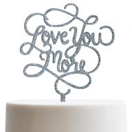 Sugar Yeti Love You More Calligraphy Engagement & Wedding Cake Topper | Glitter Cake Toppers