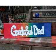 YardFunk Grateful Dad Painted Wood Sign-Yard Art-Garden Sign-Grateful Dead Inspired-Gift for Him-Hippie-Birthday-Anniversary-Fathers Day-Home Decor